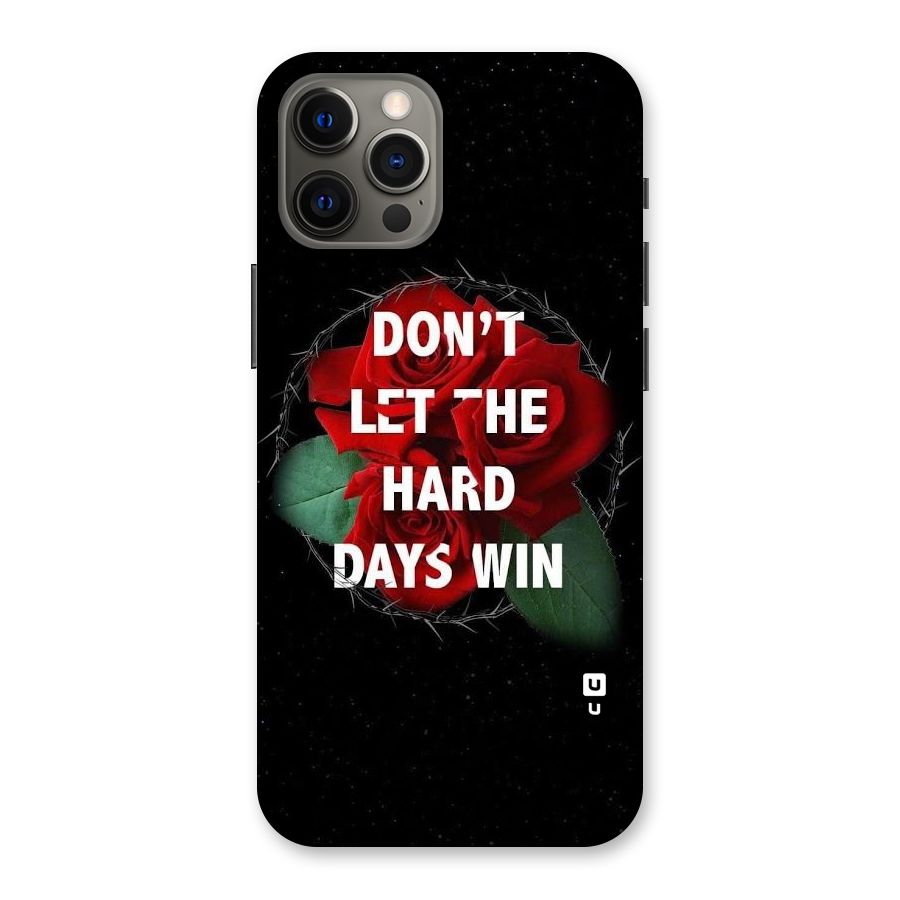 Hard Days No Win Back Case for iPhone 12 Pro Max