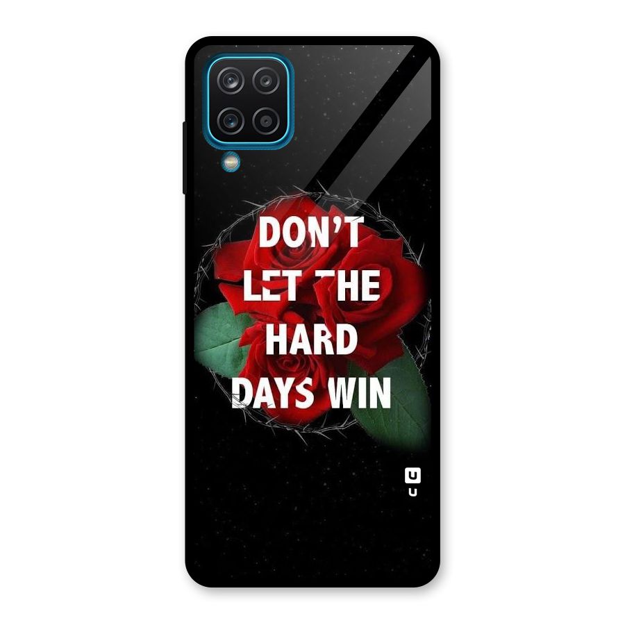 Hard Days No Win Glass Back Case for Galaxy A12