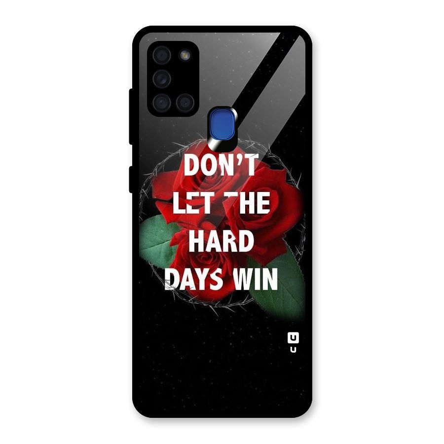 Hard Days No Win Glass Back Case for Galaxy A21s