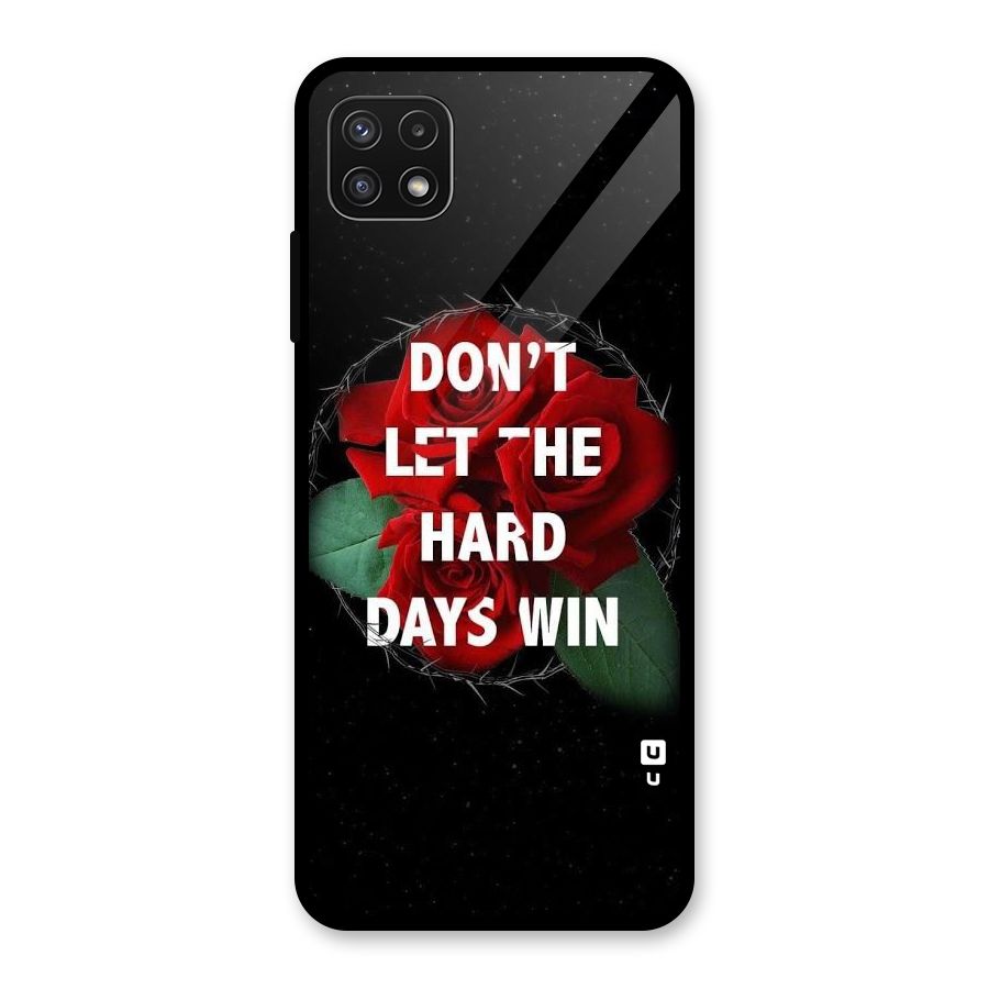 Hard Days No Win Glass Back Case for Galaxy A22 5G