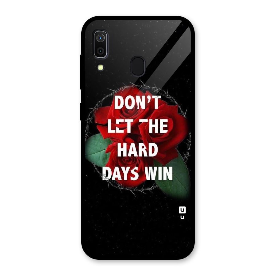 Hard Days No Win Glass Back Case for Galaxy A30