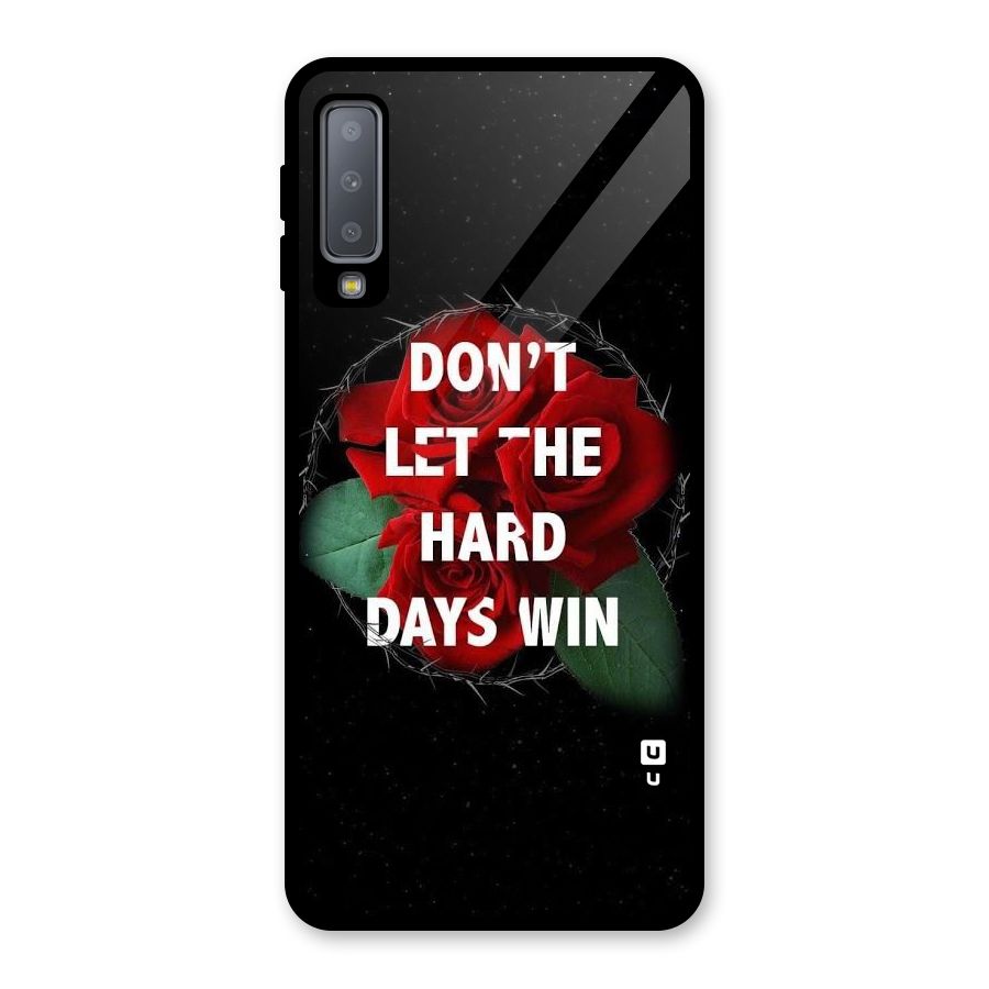 Hard Days No Win Glass Back Case for Galaxy A7 (2018)