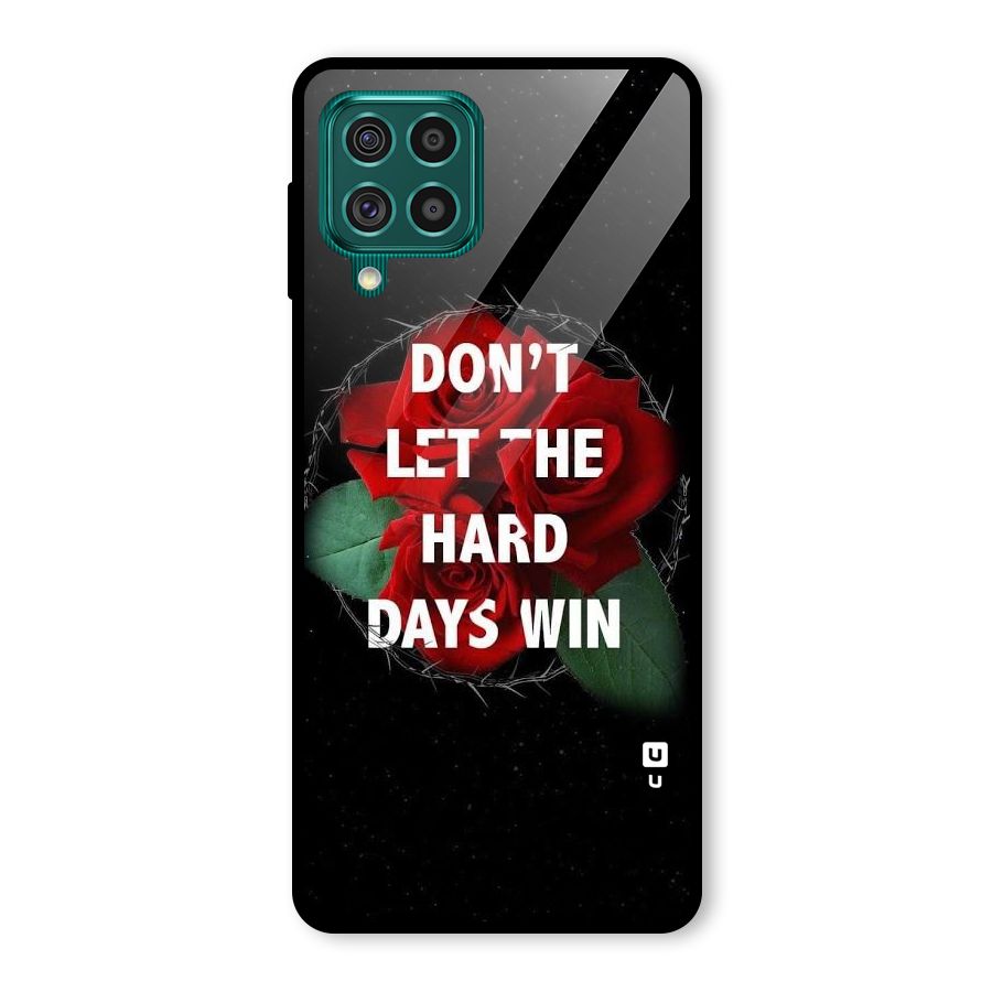 Hard Days No Win Glass Back Case for Galaxy F62