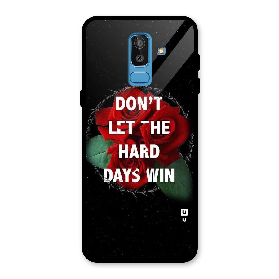 Hard Days No Win Glass Back Case for Galaxy J8