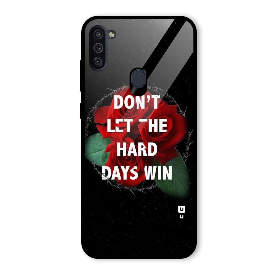 Hard Days No Win Glass Back Case for Galaxy M11