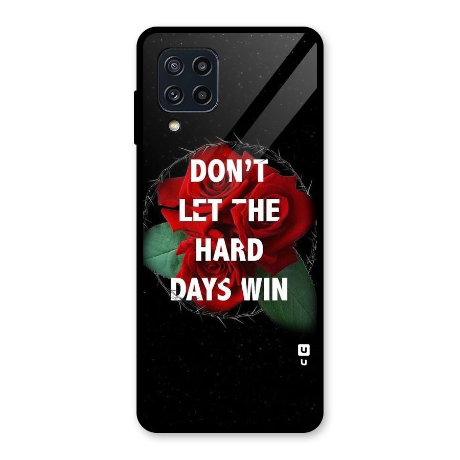 Hard Days No Win Glass Back Case for Galaxy M32