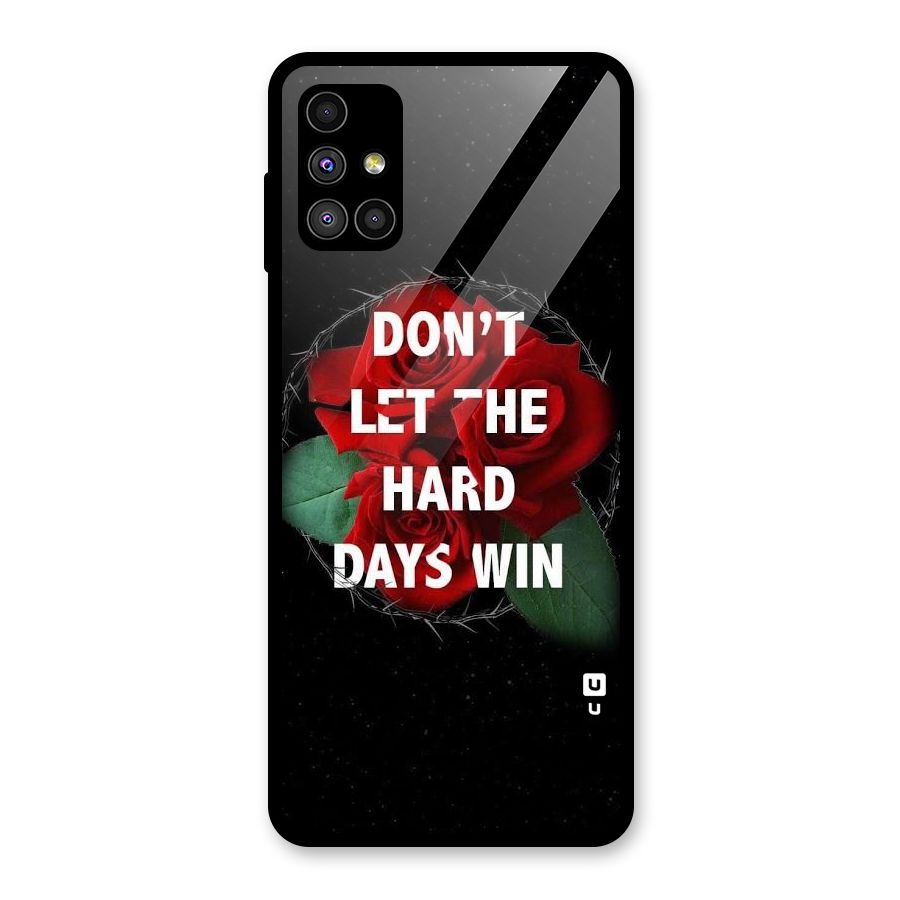 Hard Days No Win Glass Back Case for Galaxy M51
