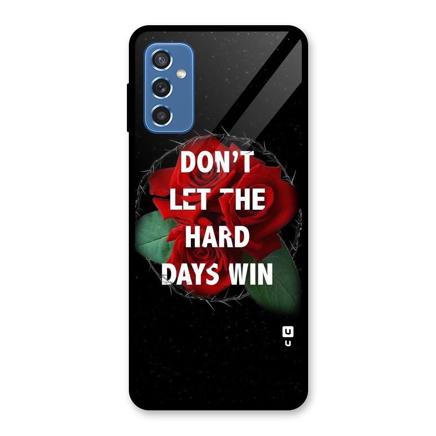 Hard Days No Win Glass Back Case for Galaxy M52 5G