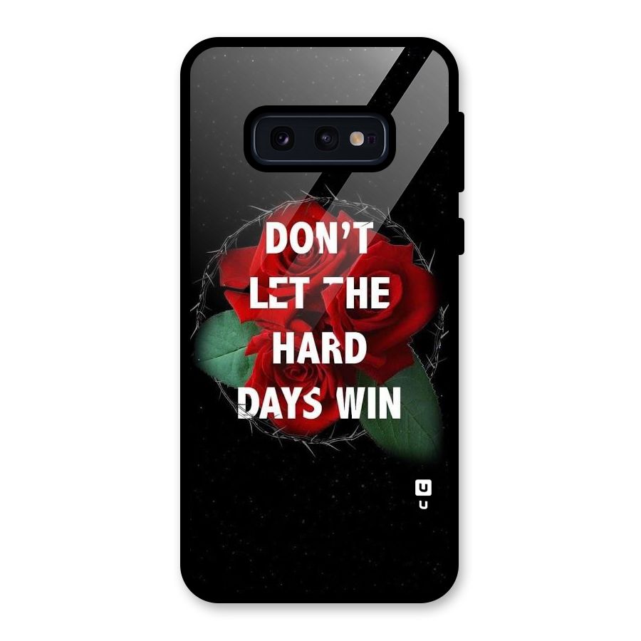 Hard Days No Win Glass Back Case for Galaxy S10e