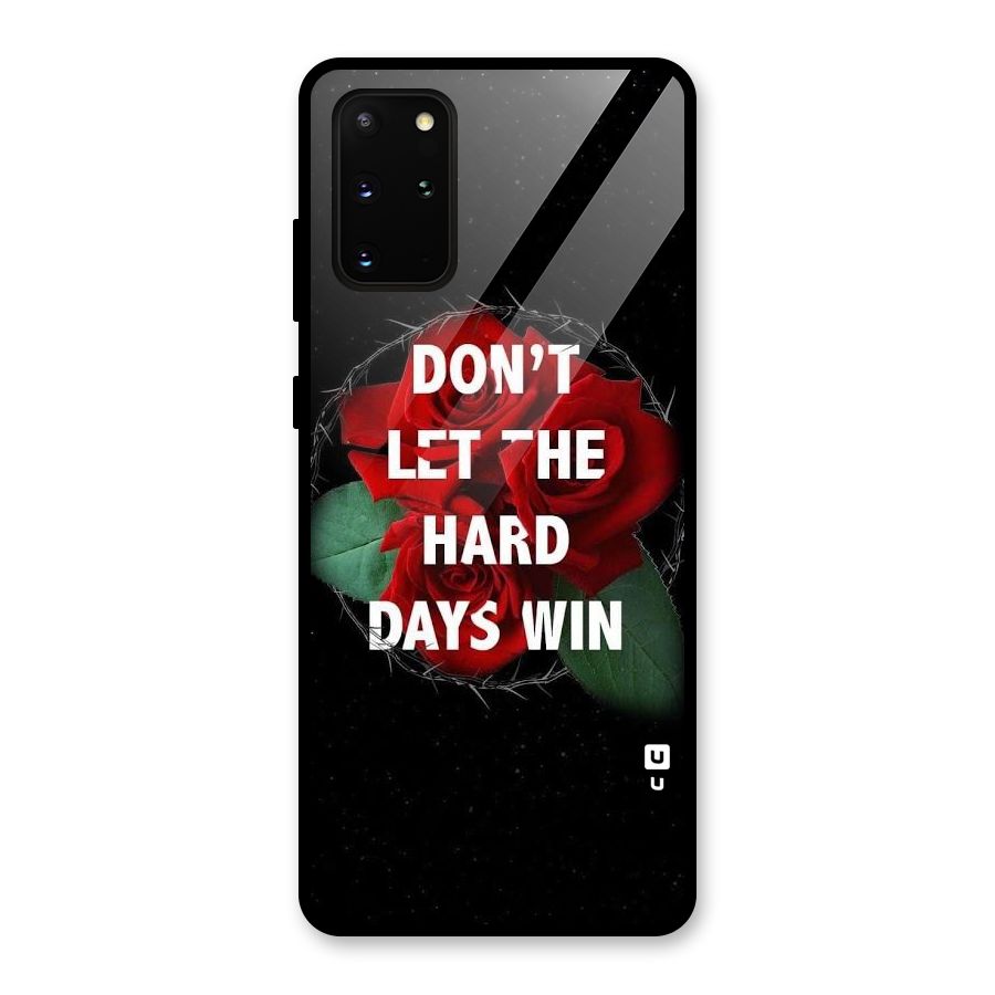 Hard Days No Win Glass Back Case for Galaxy S20 Plus