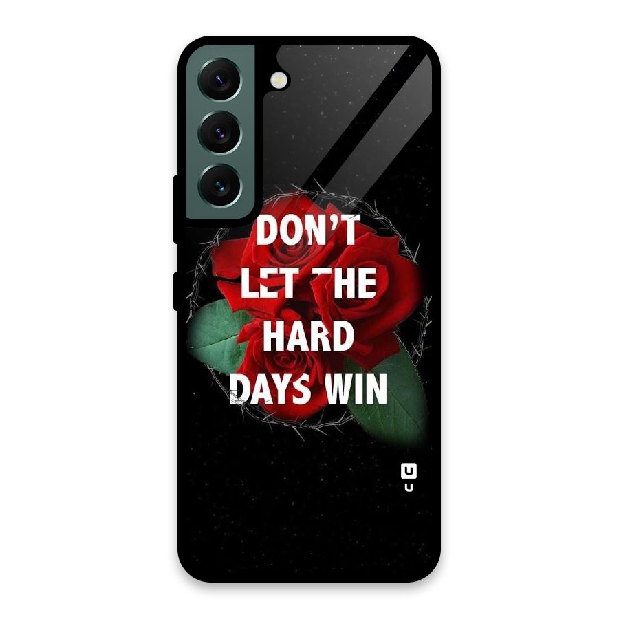 Hard Days No Win Glass Back Case for Galaxy S22 5G