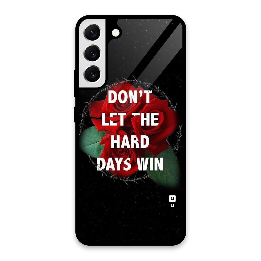 Hard Days No Win Glass Back Case for Galaxy S22 Plus 5G