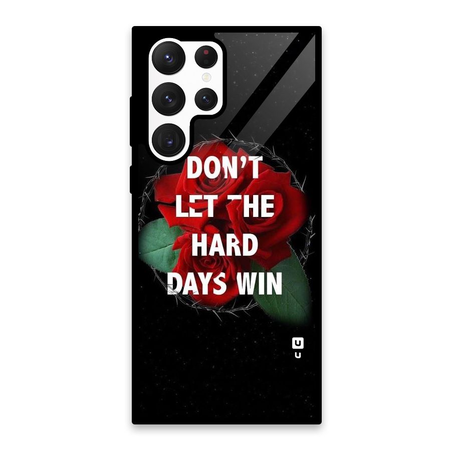 Hard Days No Win Glass Back Case for Galaxy S22 Ultra 5G