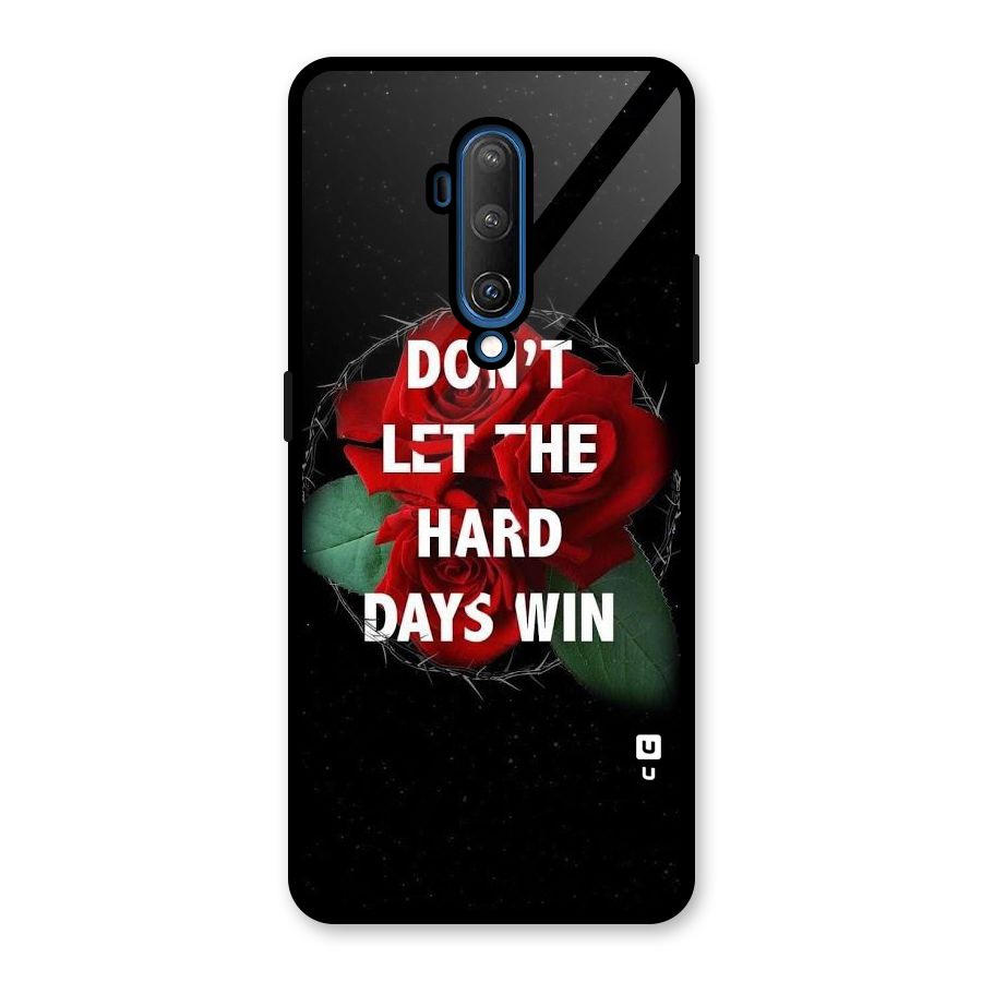 Hard Days No Win Glass Back Case for OnePlus 7T Pro