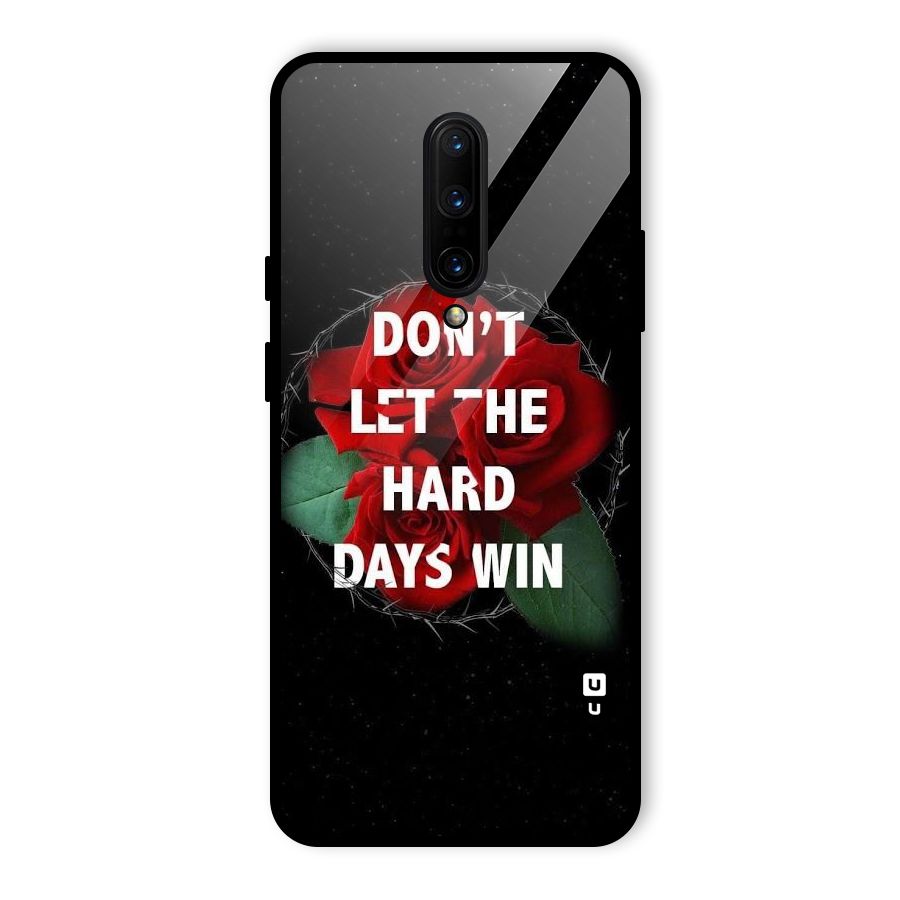 Hard Days No Win Glass Back Case for OnePlus 7 Pro