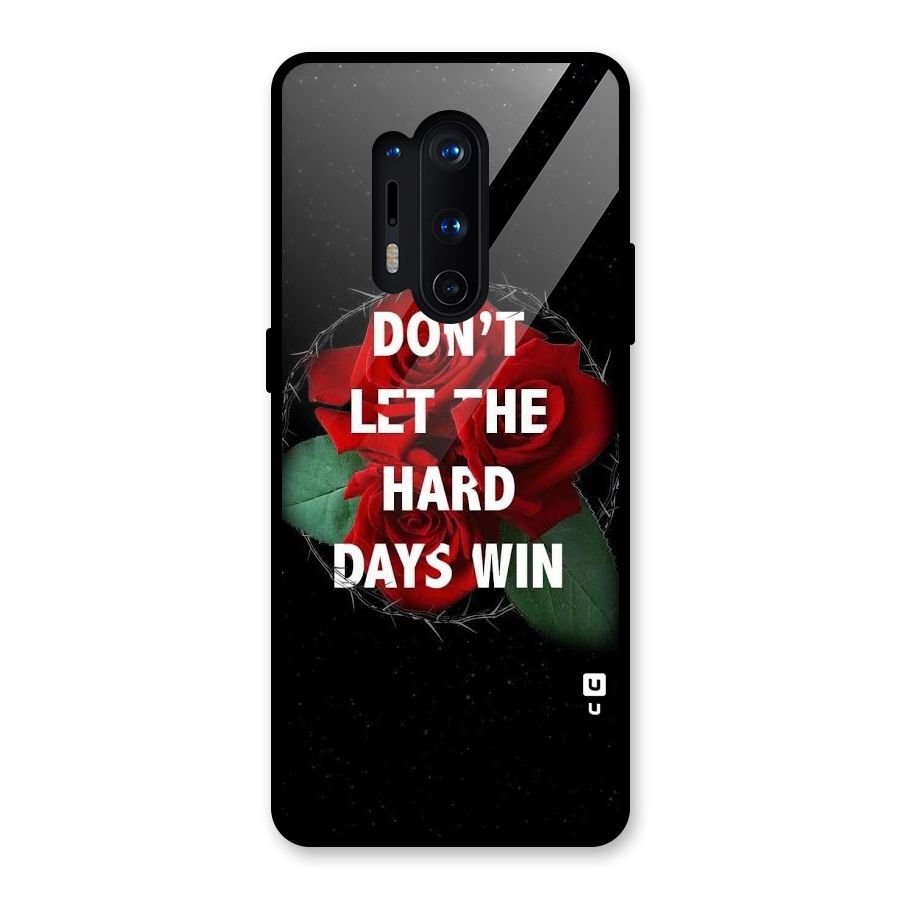 Hard Days No Win Glass Back Case for OnePlus 8 Pro