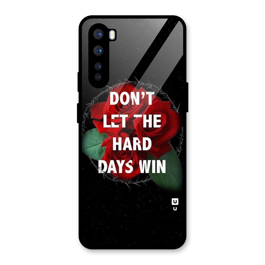 Hard Days No Win Glass Back Case for OnePlus Nord