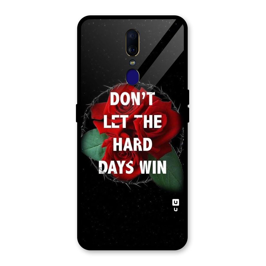 Hard Days No Win Glass Back Case for Oppo F11