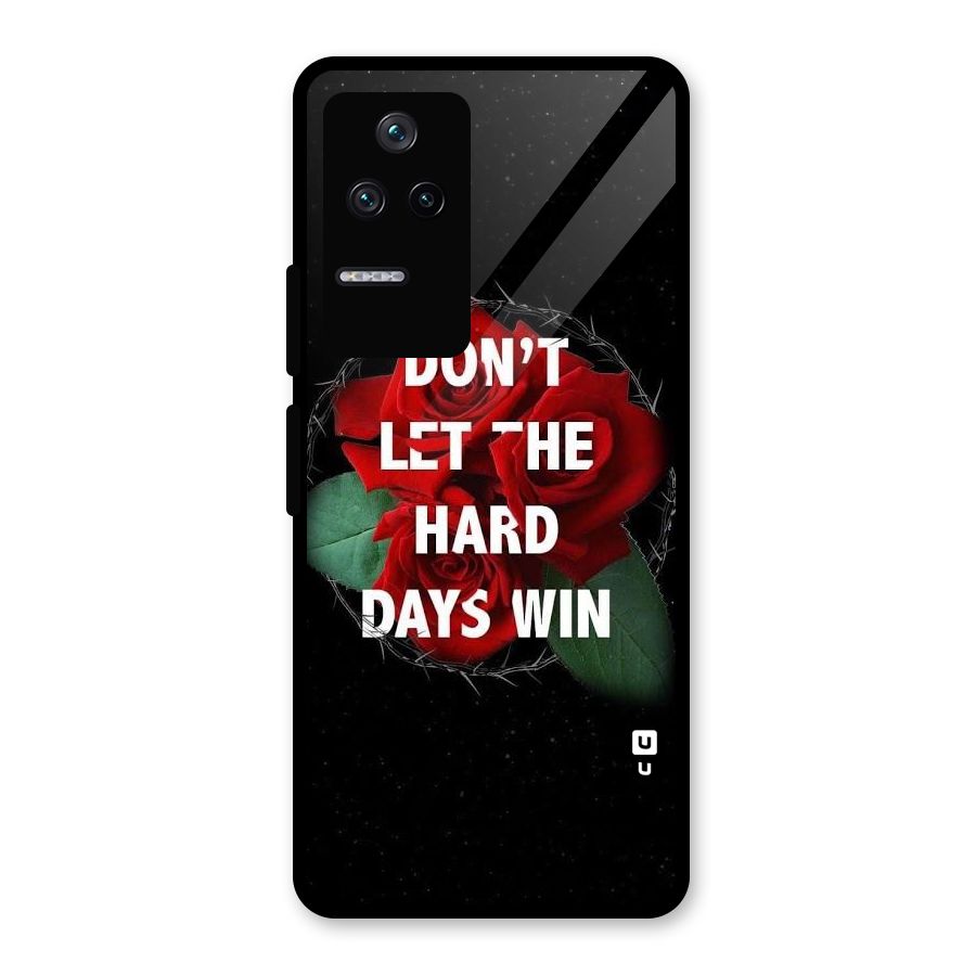 Hard Days No Win Glass Back Case for Poco F4 5G