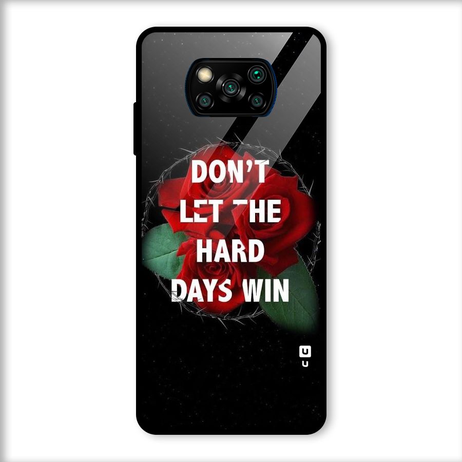 Hard Days No Win Glass Back Case for Poco X3