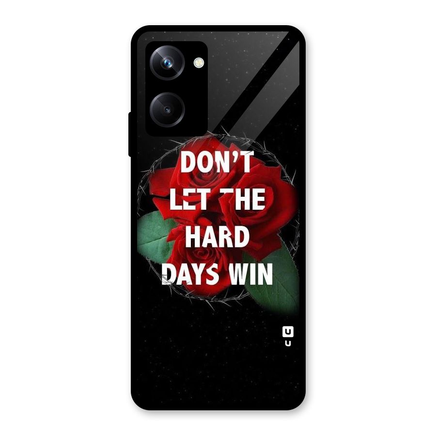 Hard Days No Win Glass Back Case for Realme 10 Pro