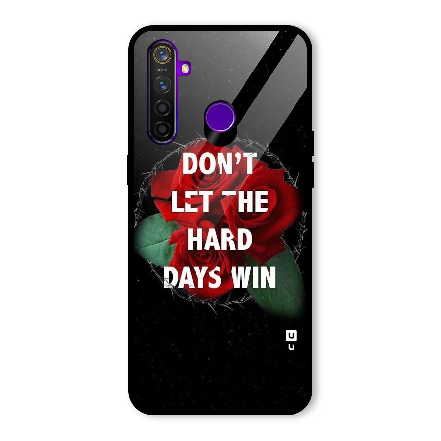 Hard Days No Win Glass Back Case for Realme 5 Pro
