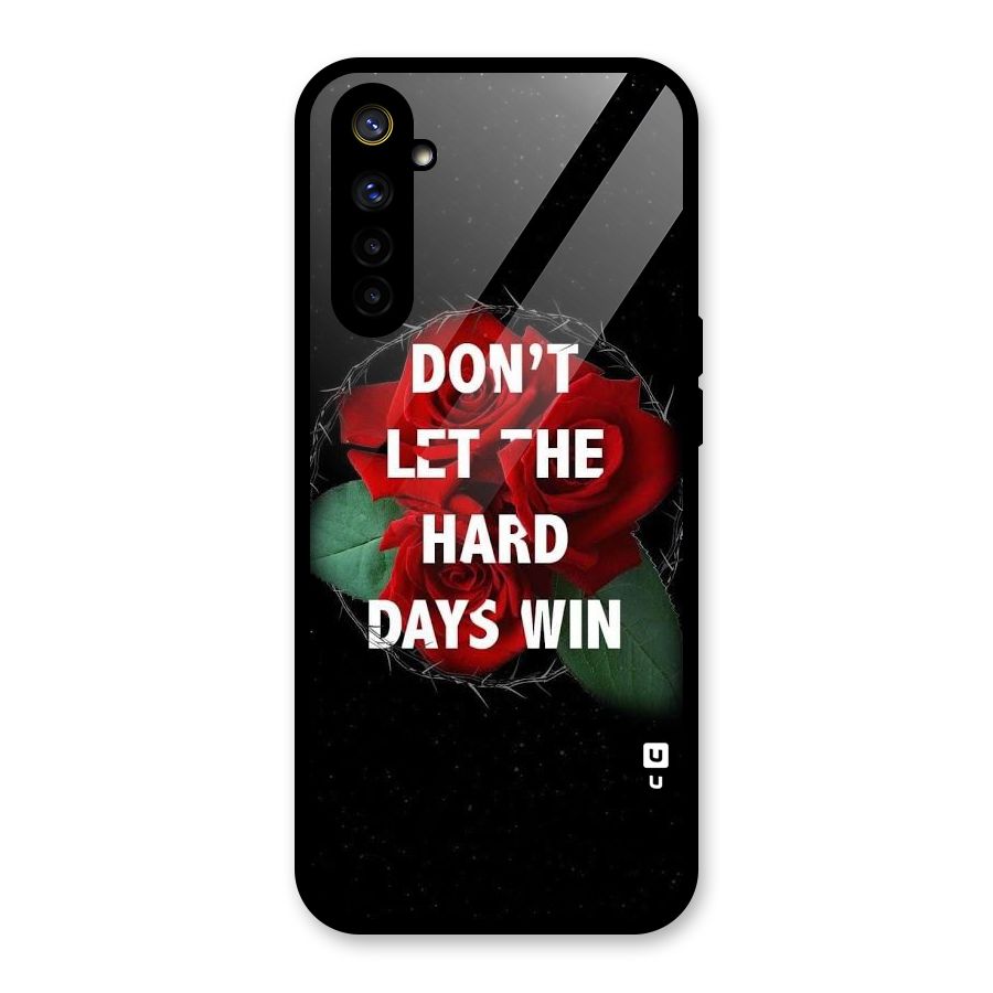 Hard Days No Win Glass Back Case for Realme 6i