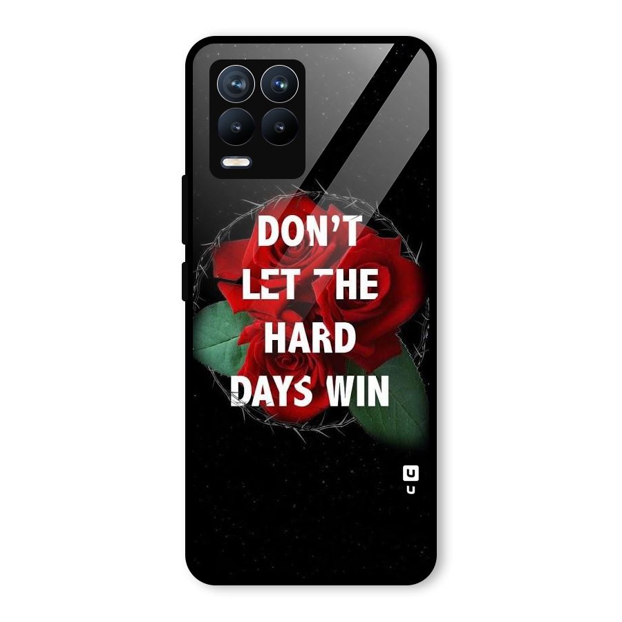 Hard Days No Win Glass Back Case for Realme 8 Pro