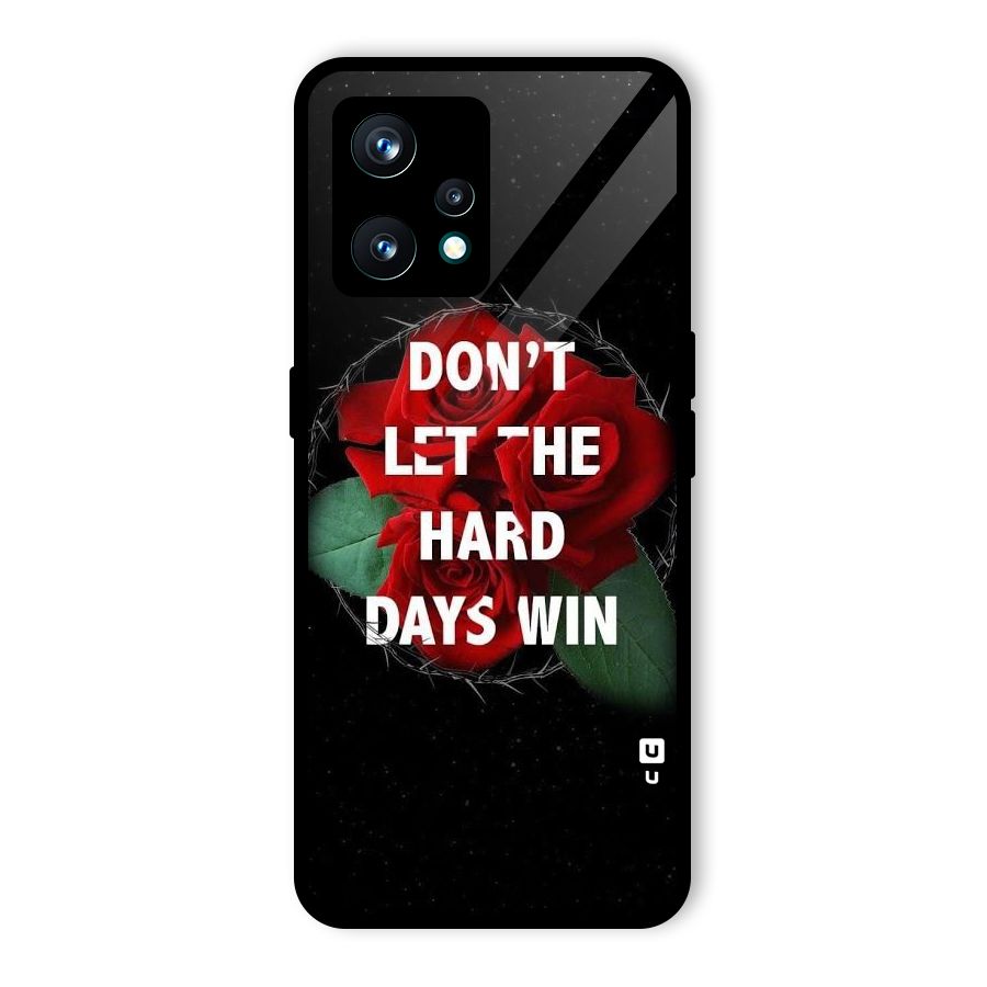 Hard Days No Win Glass Back Case for Realme 9 Pro Plus 5G