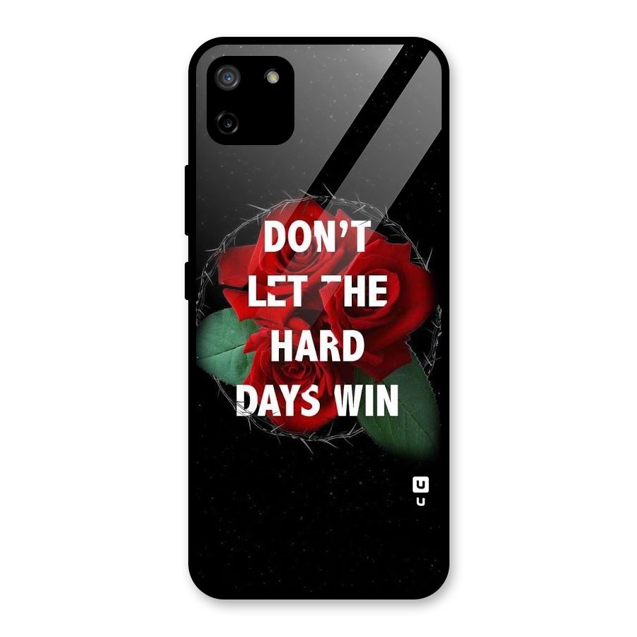 Hard Days No Win Glass Back Case for Realme C11