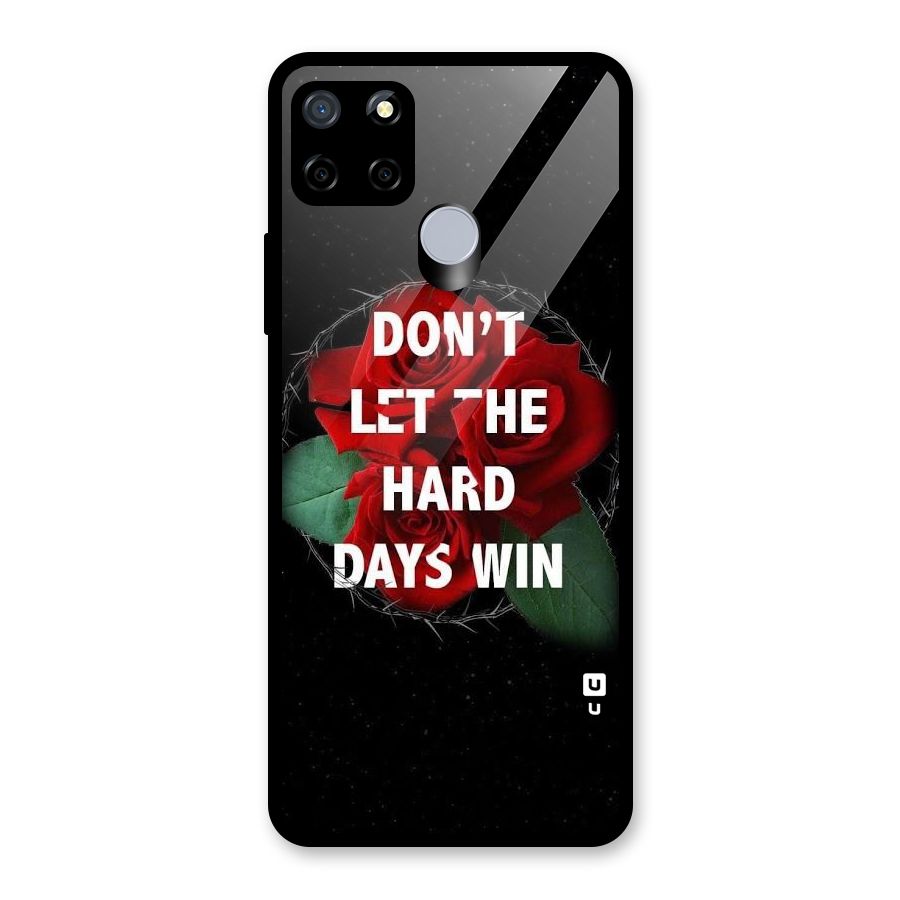 Hard Days No Win Glass Back Case for Realme Narzo 20