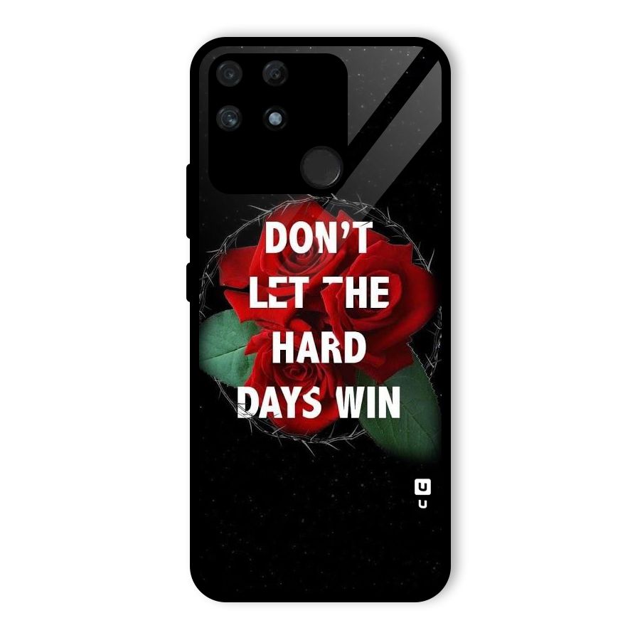 Hard Days No Win Glass Back Case for Realme Narzo 50A