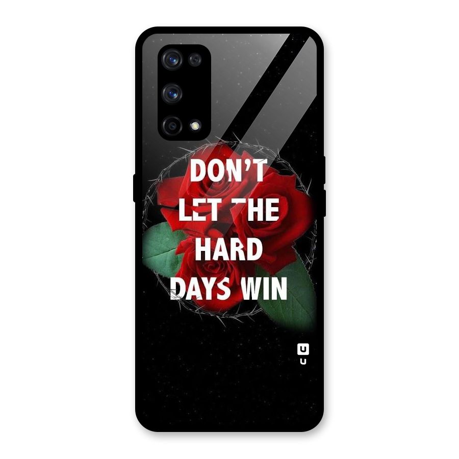 Hard Days No Win Glass Back Case for Realme X7 Pro
