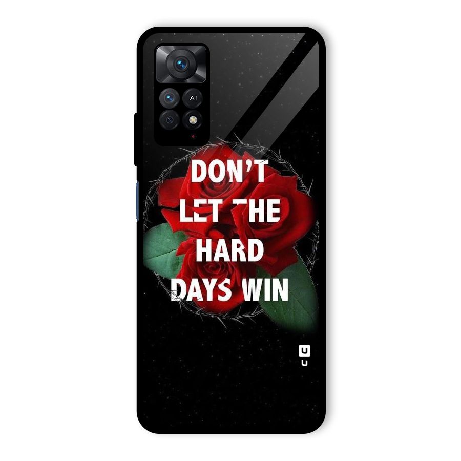 Hard Days No Win Glass Back Case for Redmi Note 11 Pro