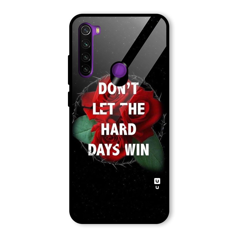 Hard Days No Win Glass Back Case for Redmi Note 8