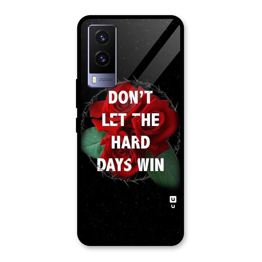 Hard Days No Win Glass Back Case for Vivo V21e 5G