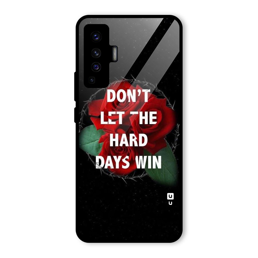 Hard Days No Win Glass Back Case for Vivo X50