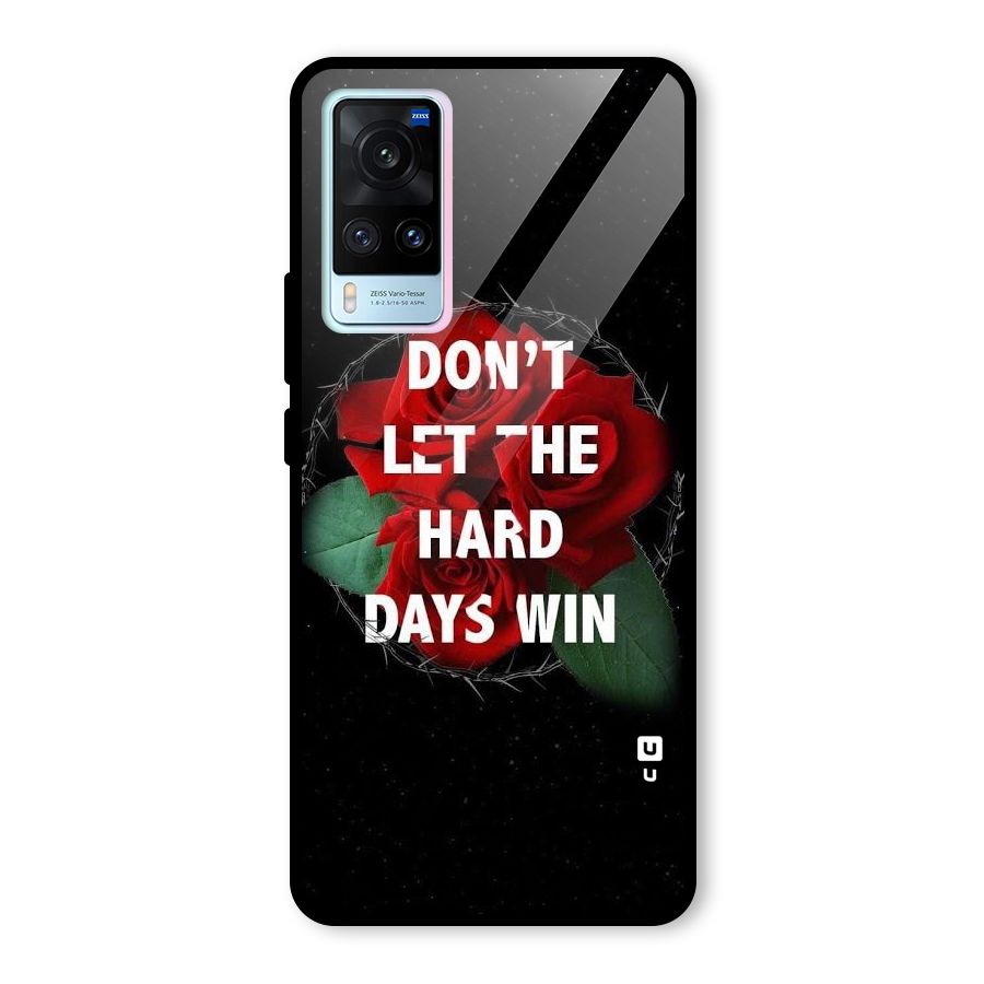 Hard Days No Win Glass Back Case for Vivo X60