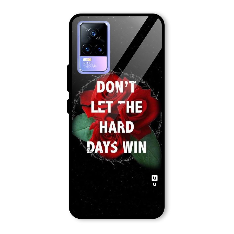 Hard Days No Win Glass Back Case for Vivo Y73
