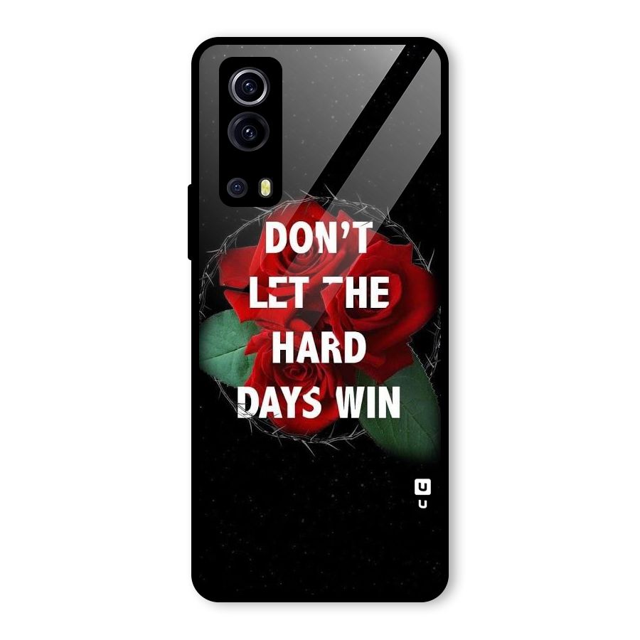 Hard Days No Win Glass Back Case for Vivo iQOO Z3