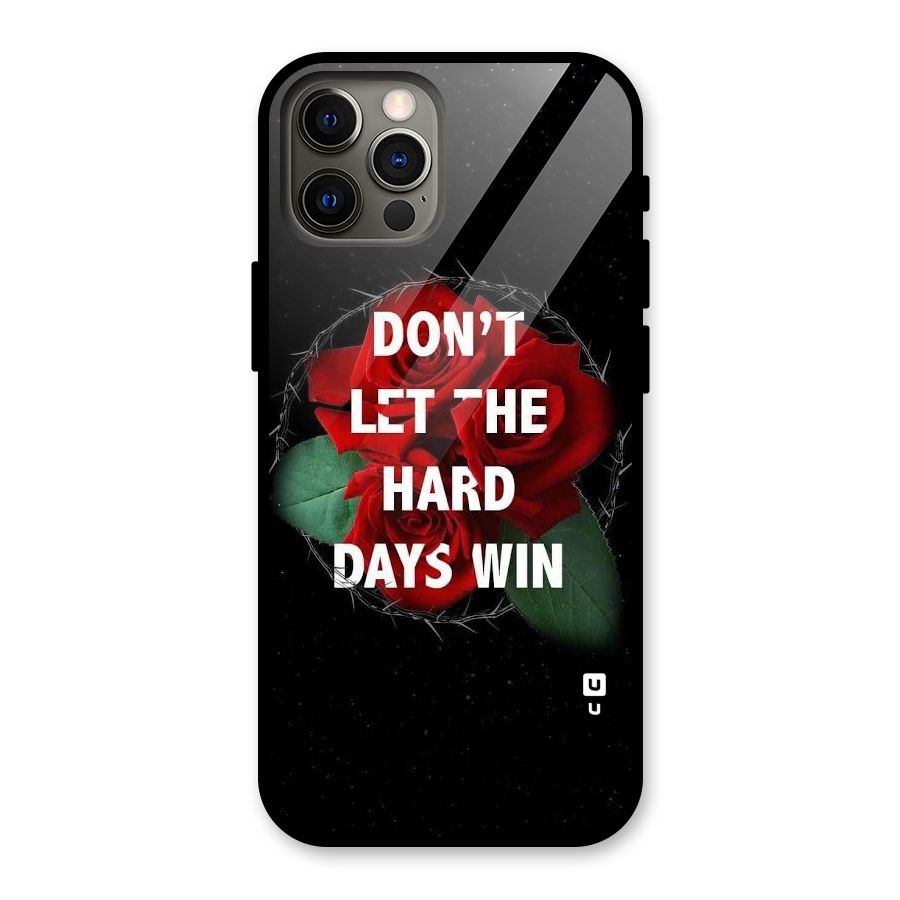 Hard Days No Win Glass Back Case for iPhone 12 Pro