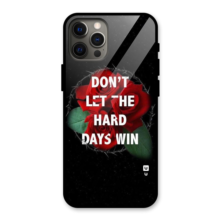 Hard Days No Win Glass Back Case for iPhone 12 Pro Max