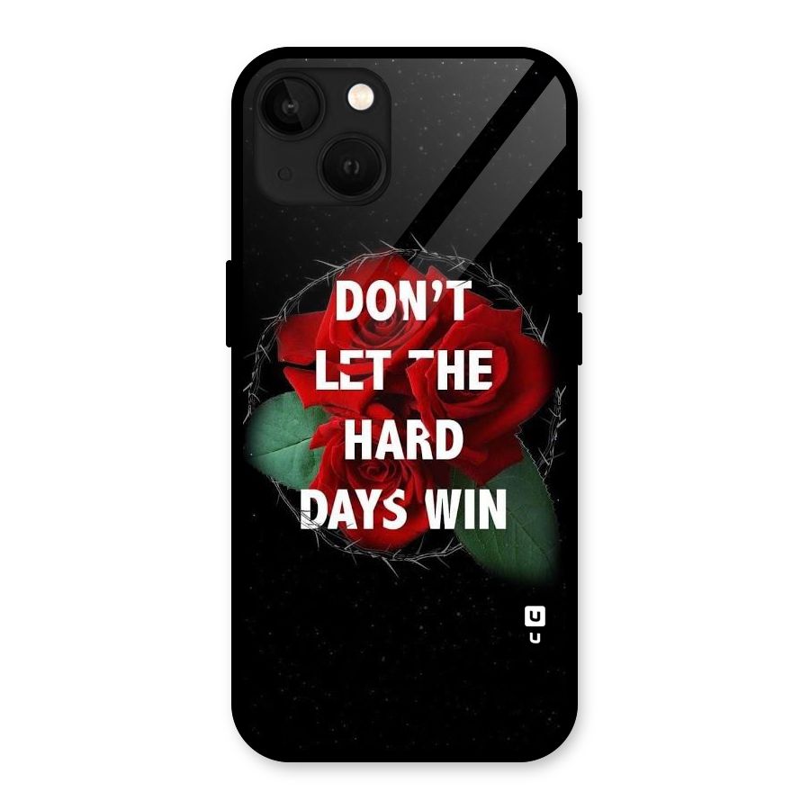 Hard Days No Win Glass Back Case for iPhone 13
