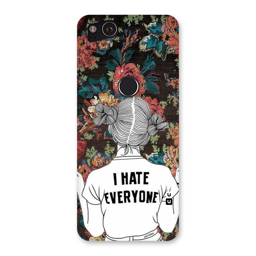 Hate Everyone Back Case for Google Pixel 2