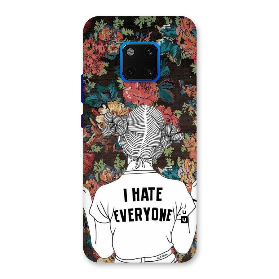 Hate Everyone Back Case for Huawei Mate 20 Pro