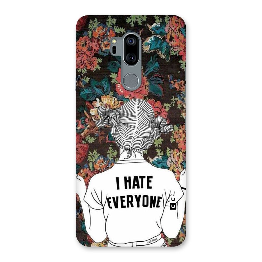Hate Everyone Back Case for LG G7