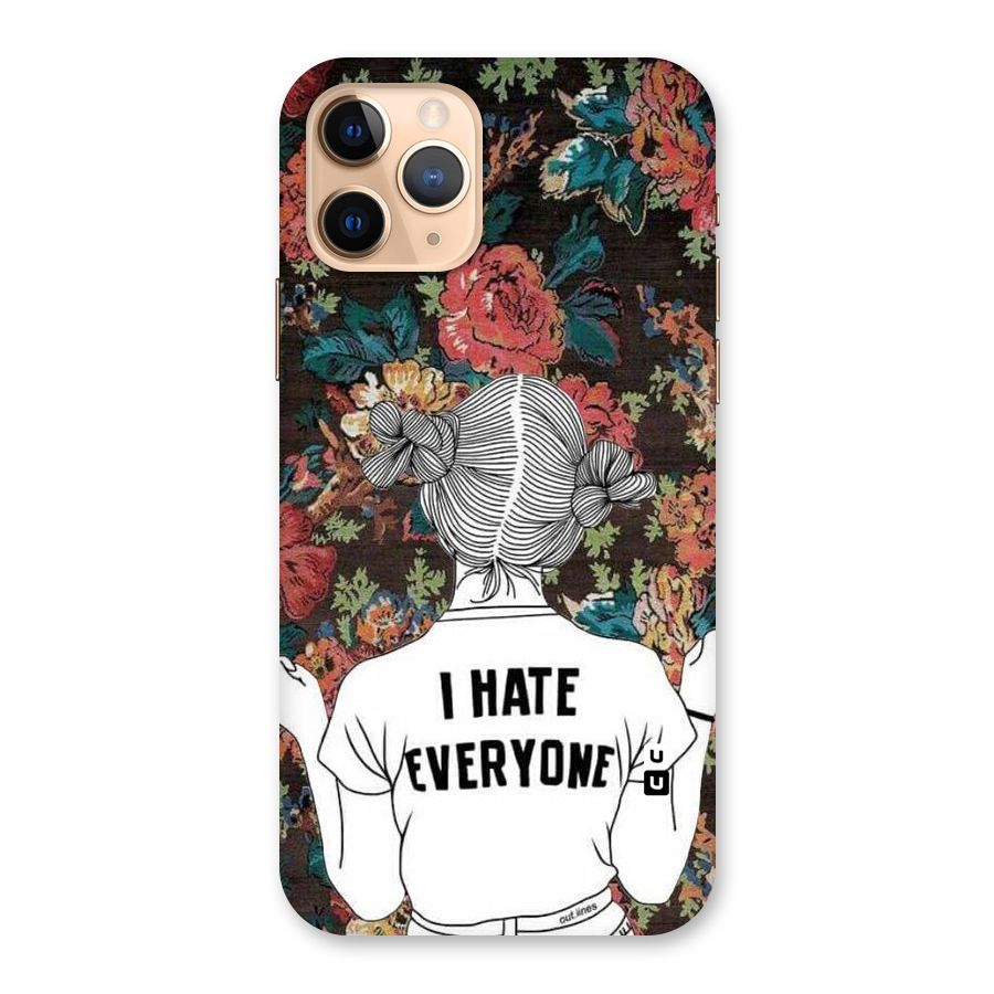 Hate Everyone Back Case for iPhone 11 Pro