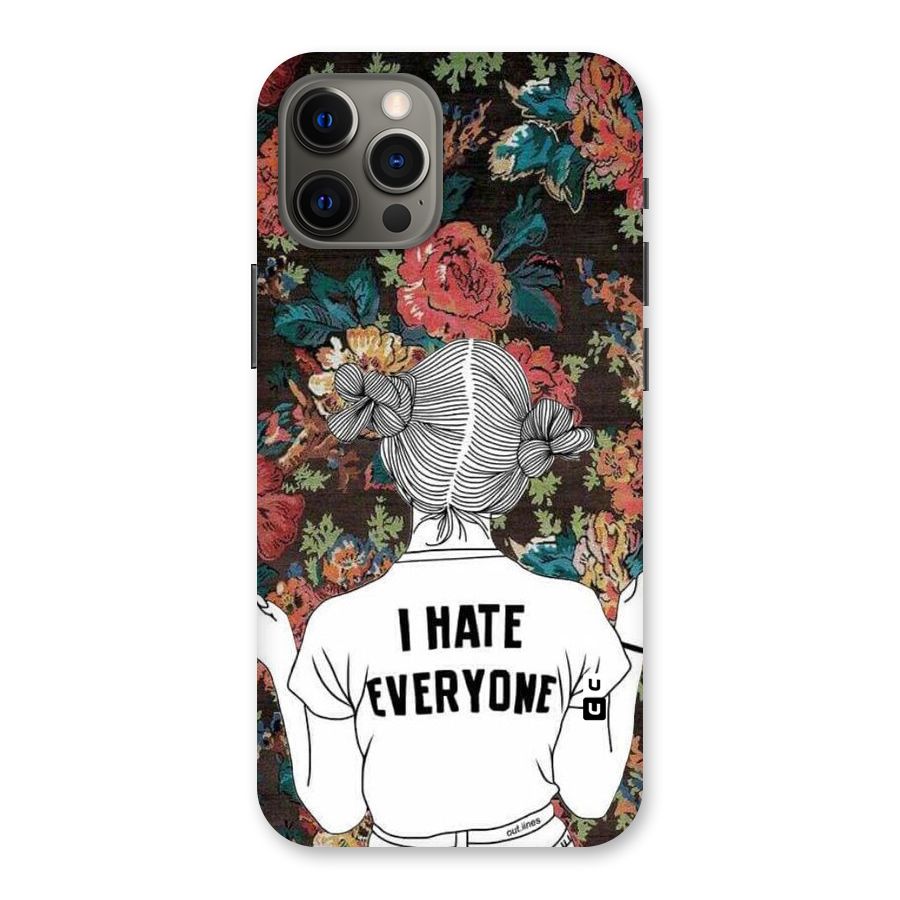 Hate Everyone Back Case for iPhone 12 Pro Max