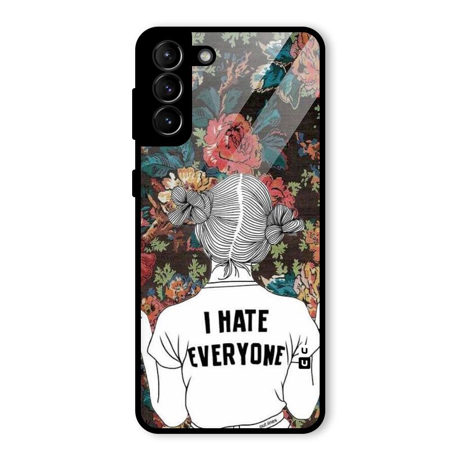 Hate Everyone Glass Back Case for Galaxy S21 Plus