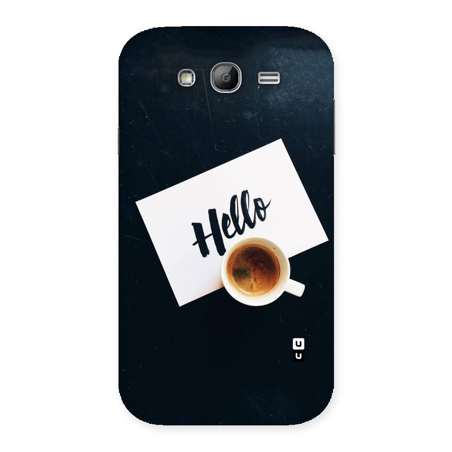 Hello Coffee Back Case for Galaxy Grand Neo Plus